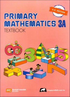 Singapore Math: Grade 3 Primary Math Textbook 3A (US Edition)