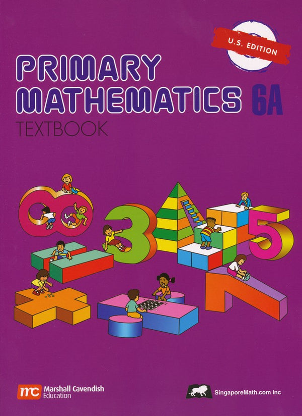 Singapore Math: Grade 6 Primary Math ( US Edition) Textbook 6A & 6B + Workbook 6A & 6B ( 4 books Set )