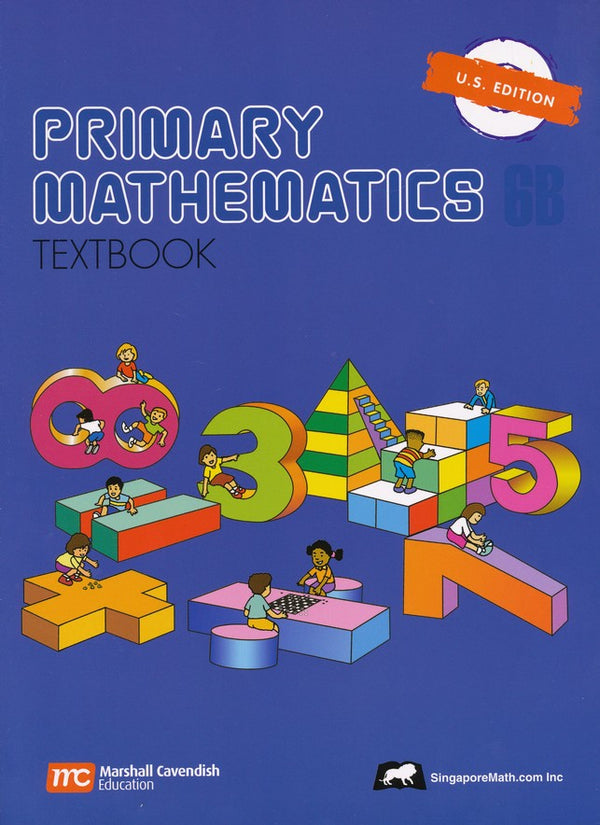 Singapore Math: Grade 6 Primary Math ( US Edition) Textbook 6A & 6B + Workbook 6A & 6B ( 4 books Set )