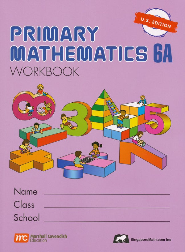 Singapore Math: Grade 6 Primary Math ( US Edition) Textbook 6A & 6B + Workbook 6A & 6B ( 4 books Set )