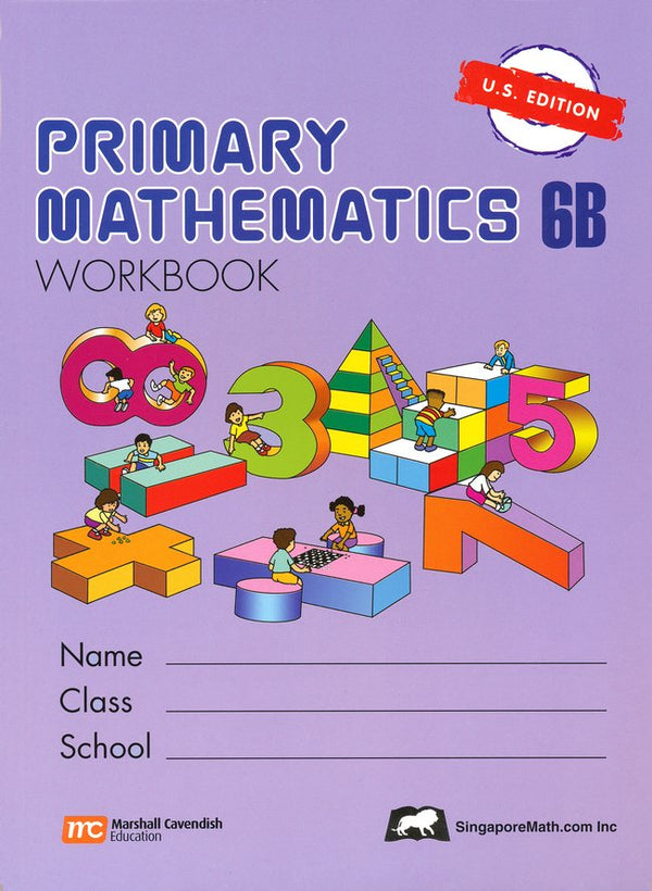 Singapore Math: Grade 6 Primary Math ( US Edition) Textbook 6A & 6B + Workbook 6A & 6B ( 4 books Set )