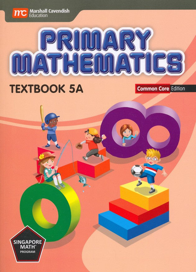 Singapore Math: Grade 5 Primary Math Textbook 5A & 5B + Workbook 5A & 5B (4 books set, Common Core Edition)