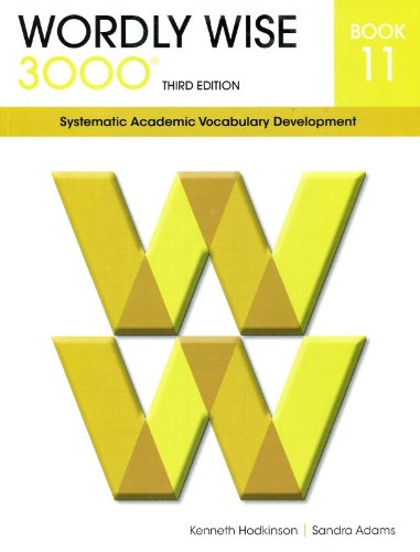 Wordly Wise 3000 book 11: Systematic Academic Vocabulary Development