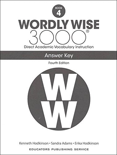 Wordly Wise 3000® 4th Edition Grade 4 SET -- Student Book, Test Booklet and Answer Key (Direct Academic Vocabulary Instruction)