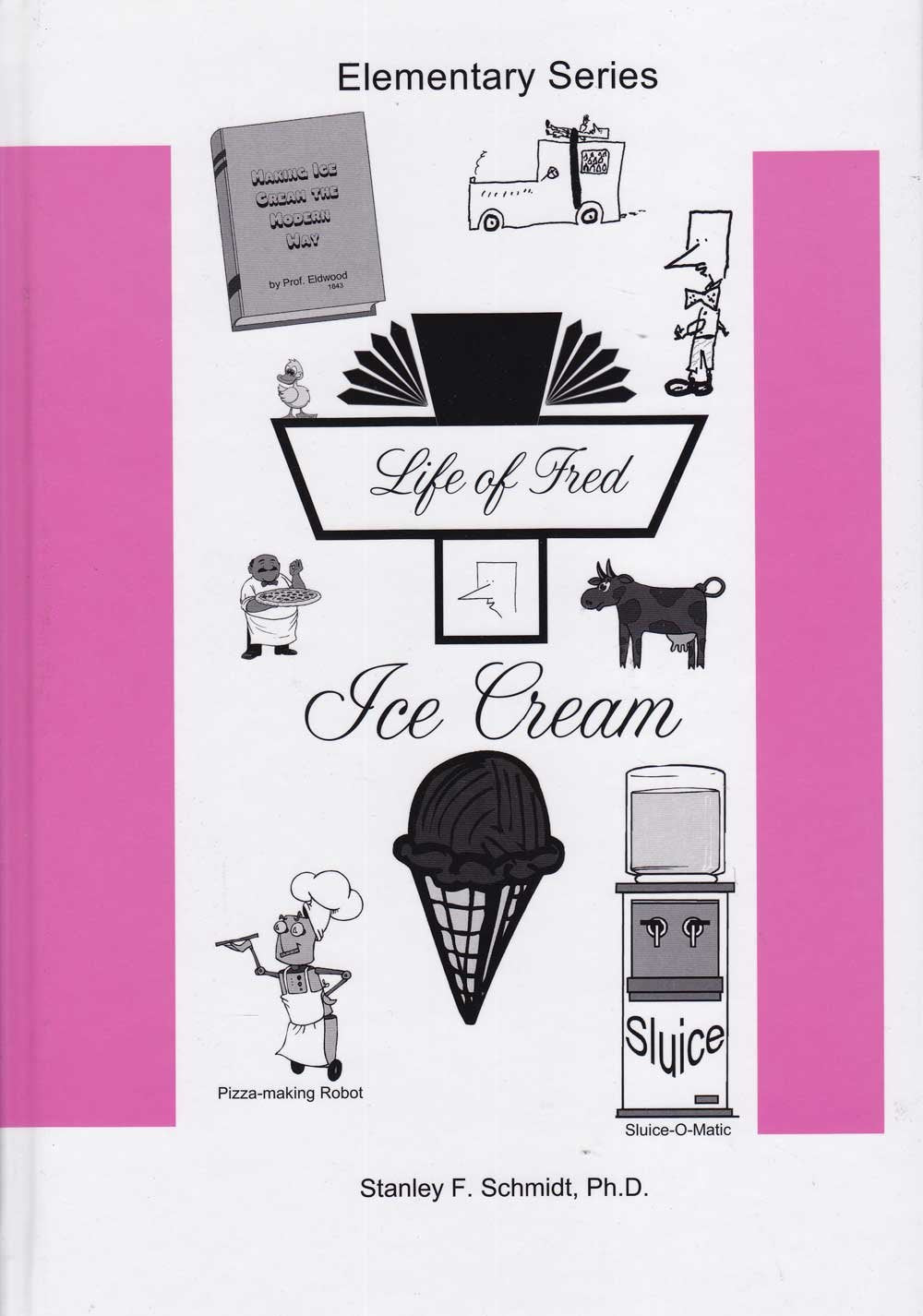 Life of Fred Elementary Set # 3: Ice Cream, Jelly Beans (Life of Fred Elementary Series)