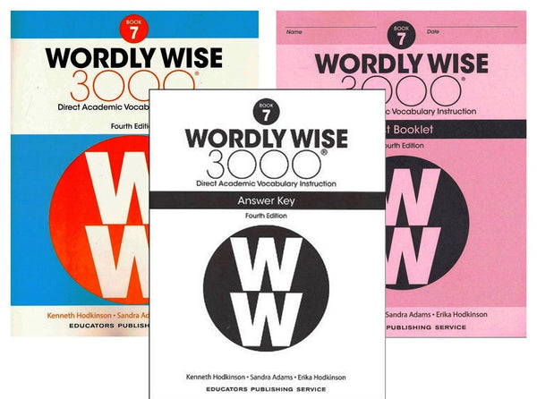 Wordly Wise 3000® 4th Edition Grade 7 SET -- Student Book, Test Booklet and Answer Key (Direct Academic Vocabulary Instruction)