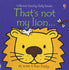 That's Not My Lion  (Usborne Touchy-Feely Books)