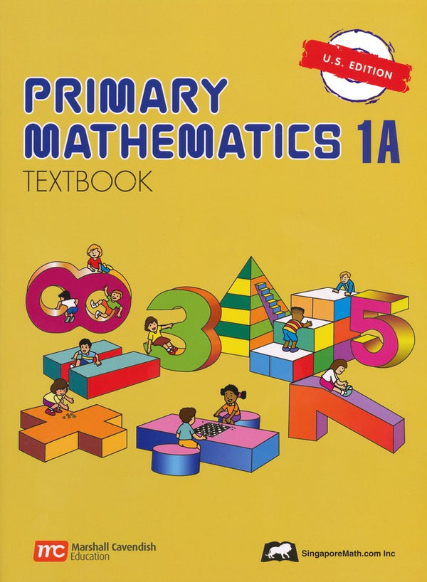 Singapore Math: Grade1 Primary Math Textbook 1A (US Edition)