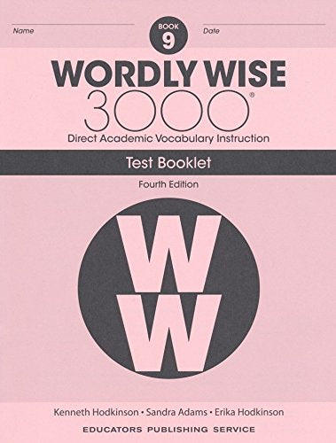 Wordly Wise 3000® 4th Edition Grade 9 SET -- Student Book, Test Booklet and Answer Key (Direct Academic Vocabulary Instruction)