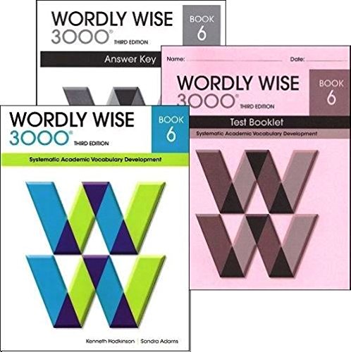 Wordly Wise 3000 Grade 6 SET -- Student, Answer Key and Tests (Systematic Academic Vocabulary Development)