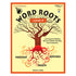 The Critical Thinking Word Roots Level 4 School Workbook